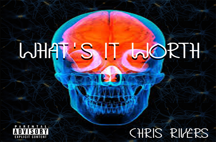 Chris Rivers - What's It Worth