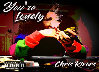 Chris Rivers - You're Lonely