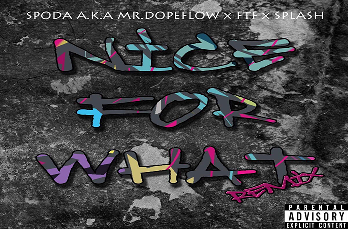 Spoda a.k.a. Mr.Dopeflow ft. FTF & Splash - Nice For What