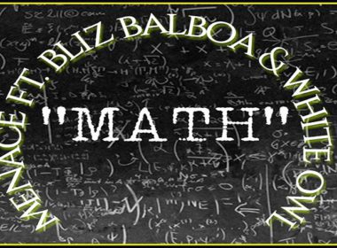 Menace-ft.-White-Owl-&-Bliz-Balboa---Math