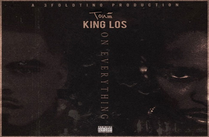 Toniii ft. King Los - On Everything (prod. by 3FoldTino)