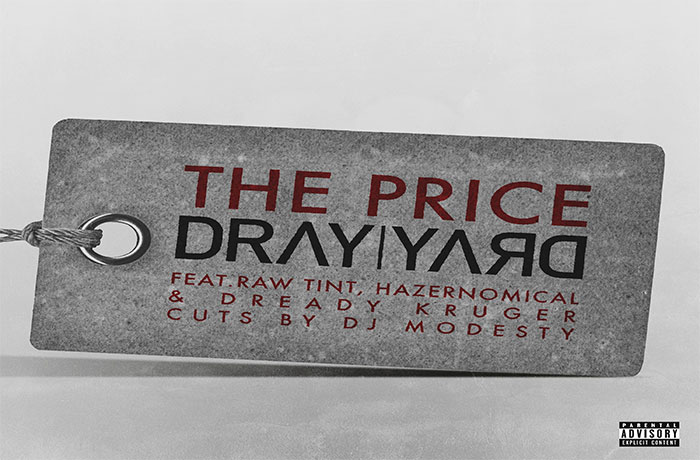 Dray Yard ft. Raw Tint, Hazernomical & Dready Kruger - The Price