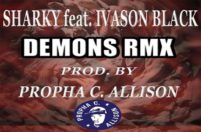 Sharky ft. Ivason Black - Demons Rmx (prod. by Propha C. Allison)