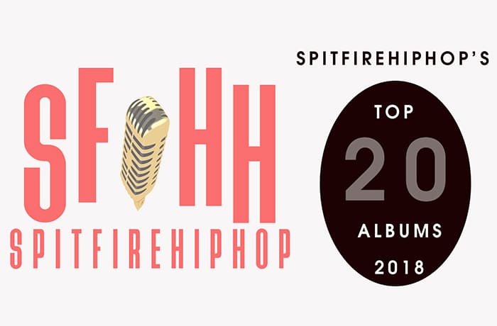 SpitFireHipHops Top 20 Albums 2018