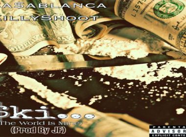 Ca$ablanca ft. Killy Shoot - SKI...(The World Is Mine)
