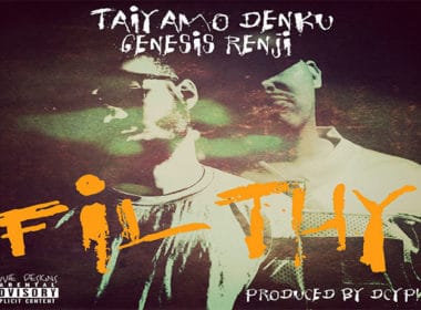 Taiyamo Denku ft. Genesis Renji - Filthy