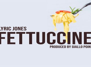 Lyric Jones - Fettuccine