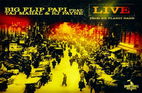 Papi Hop Big Flip Papi ft. Taj Mahal & RJ Payne – Live – SpitFireHipHop.com