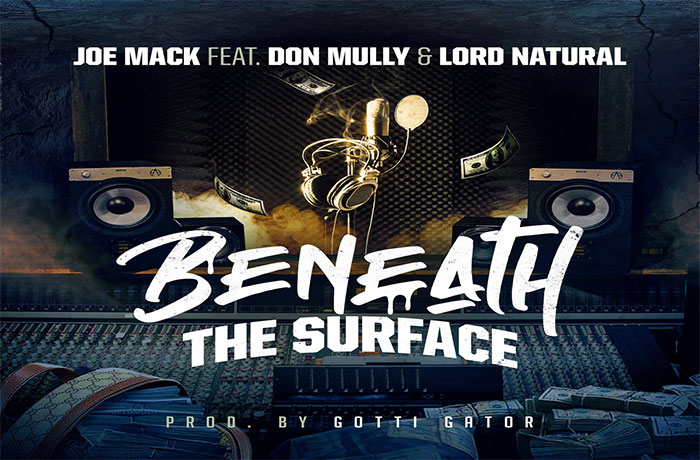 Joe Mack ft. Don Mully Lord Natural Beneath The Surface