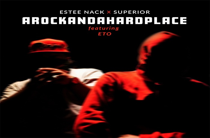 Estee Nack & Superior ft. Eto - AROCKANDAHARDPLACE