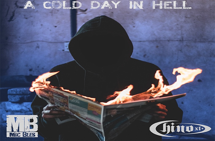Mic Bles ft. Chino XL A Cold Day In Hell