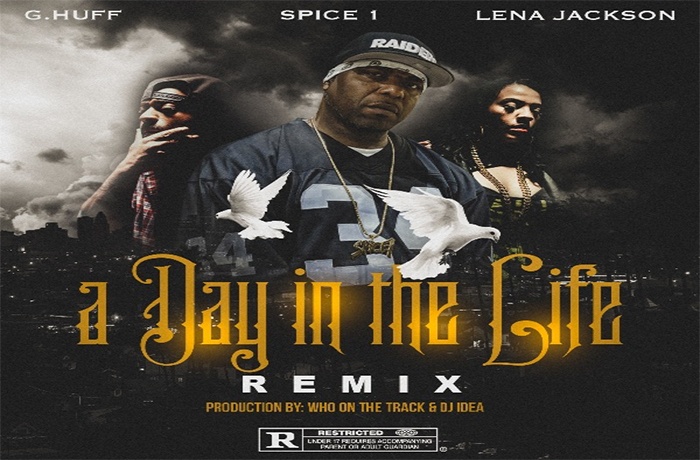 G. Huff Lena Jackson ft. Spice 1 A Day In The Life