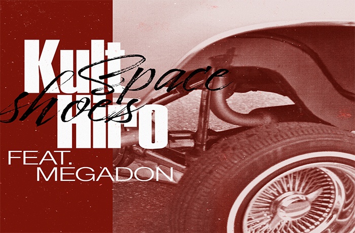 Kult Hiro ft. Megadon Space Shoes