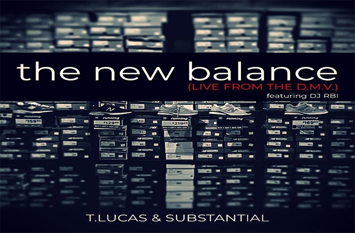 T.Lucas Substantial ft. DJ RBI The New Balance Live From The D.M.V.