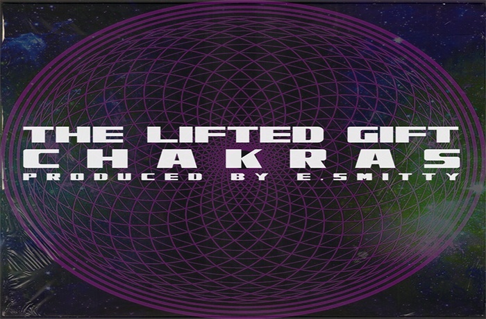 The Lifted Gift Chakras Prod. By E. Smitty