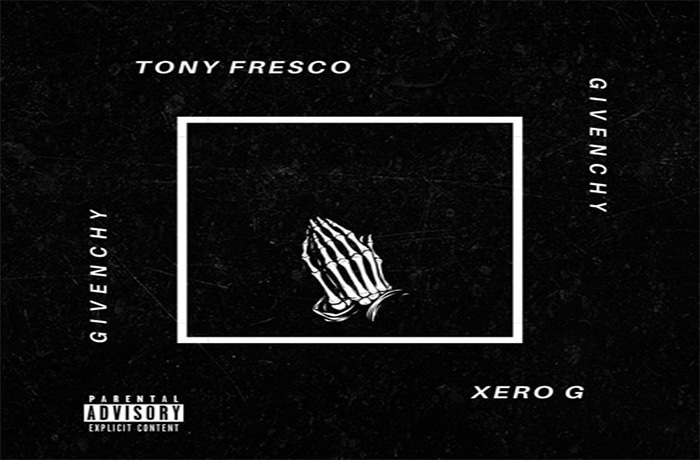 Tony Fresco ft. Xero G Givenchy