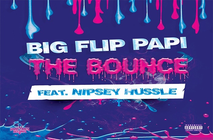 Big Flip Papi ft. Nipsey Hussle The Bounce