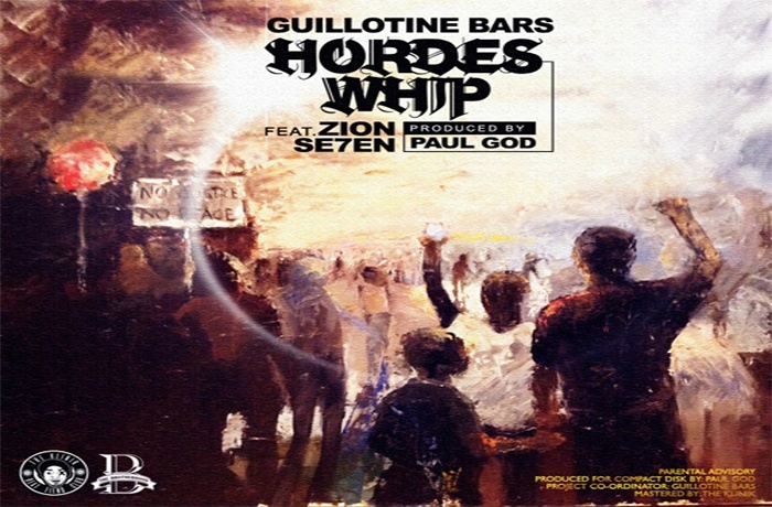Guillotine Bars ft. Zion Se7en Hordes Whip prod. by Paul G.O.D