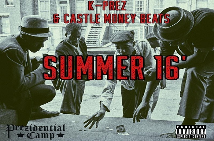 K Prez Castle Money Beats Summer 16