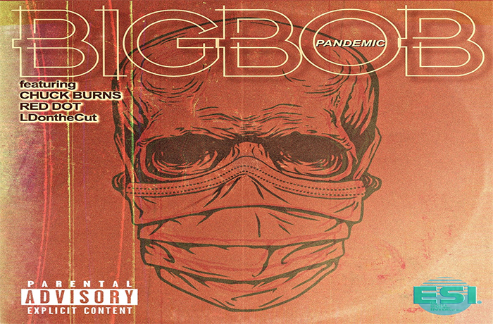 BigBob ft. Chuck Burns Red Dot LDontheCut Pandemic