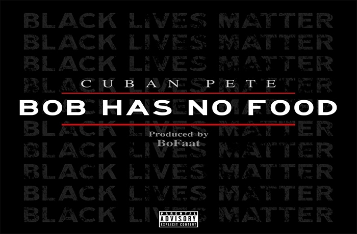Cuban Pete Bob Has No Food prod BoFaat