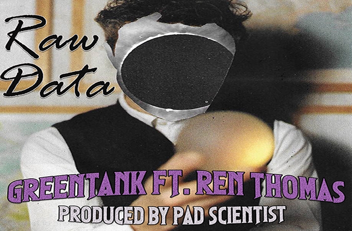 GreenTank ft. Ren Thomas - Raw Data