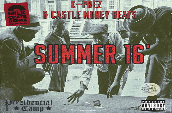 K Prez Castle Money Beats Summer 16 Milkcrate