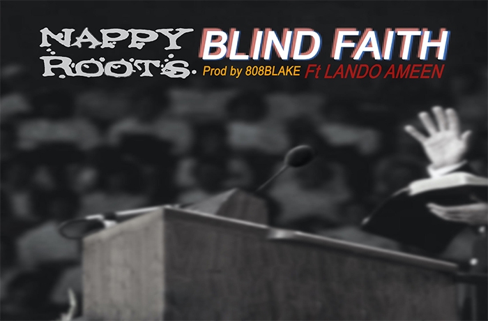 Nappy Roots Blind Faith Lyric Video