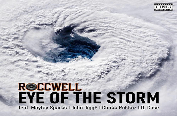 Roccwell ft. Maylay Sparks John Jigg Chukk Rukkuz Eye Of The Storm