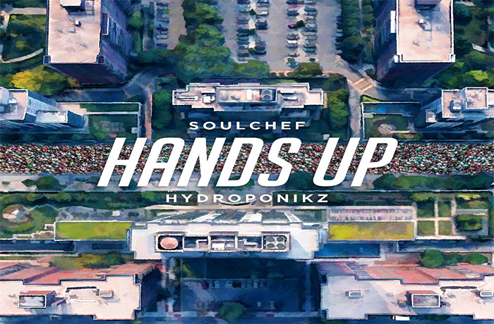 SoulChef Hydroponikz Hands Up