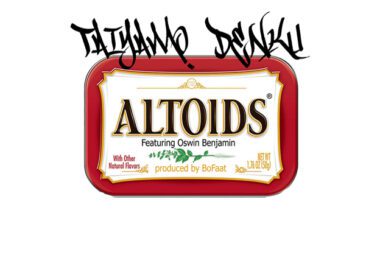 Taiyamo Denku ft. Oswin Benjamin - Altoids