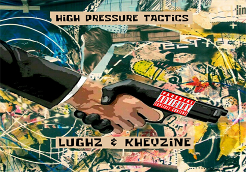 Lughz Kheyzine High Pressure Tactics