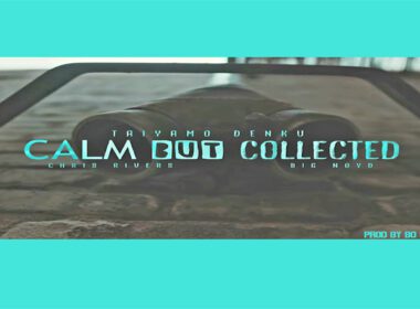 Taiyamo Denku ft. Chris Rivers & Big Noyd - Calm But Collected