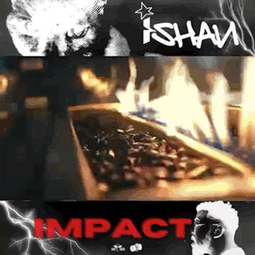 Ishan - Impact