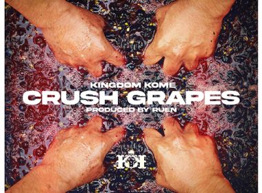 Kingdom Kome & RUEN - Crush Grapes Video & Single