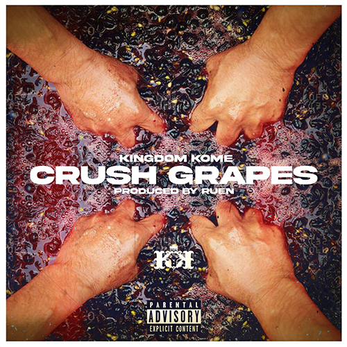 Kingdom Kome & RUEN - Crush Grapes Video & Single