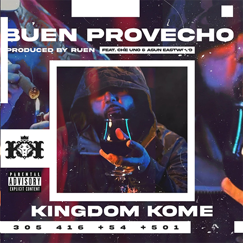 Kingdom Kome feat. Che Uno & Asun Eastwood - Buen Provecho