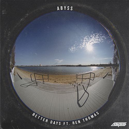 Abyss feat. Ren Thomas - Better Days