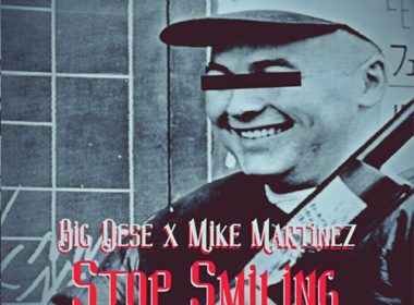 Big Dese & Mike Martinez feat. Eff Yoo - Stop Smiling