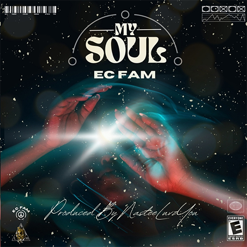 EC Fam - My Soul Lyric Video