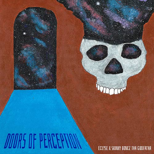 Eclyse & Skinny Bonez Tha Godfatha - Doors of Perception (EP)