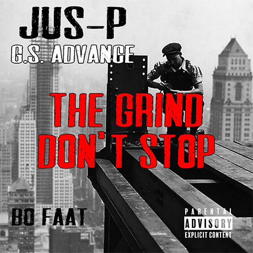 Jus P & Bofaat feat. GS Advance - The Grind Don't Stop