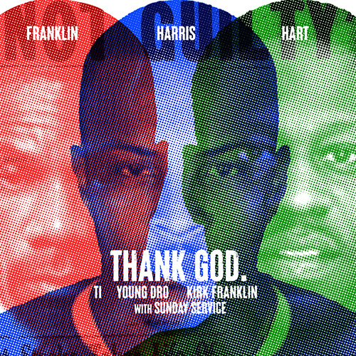 T.I., Kirk Franklin, Young Dro & Sunday Service - Thank God
