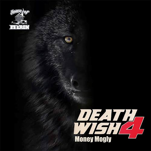 DJ Heron & Money Mogly - Death Wish 4 & New Episode of House Of Heron Web Series