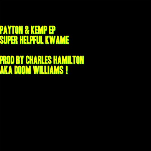 Charles Hamilton & Super Helpful Kwame - Payton & Kemp (EP)