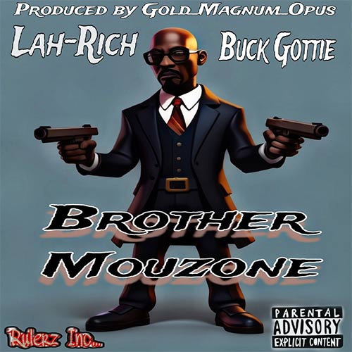 Lah-Rich feat. Buck Gottie - Brother Mouzone