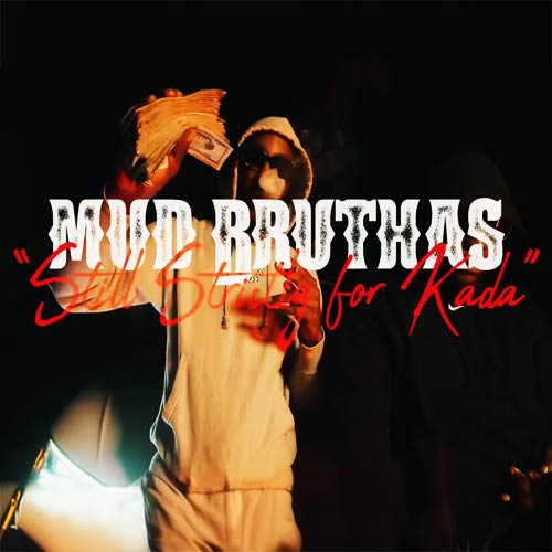 Mud Bruthas - Still Strictly for Kada (Video)