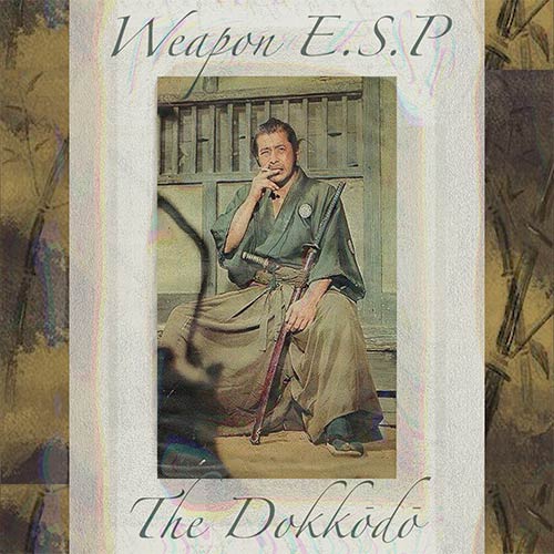 Weapon E.S.P - The Dokkodo