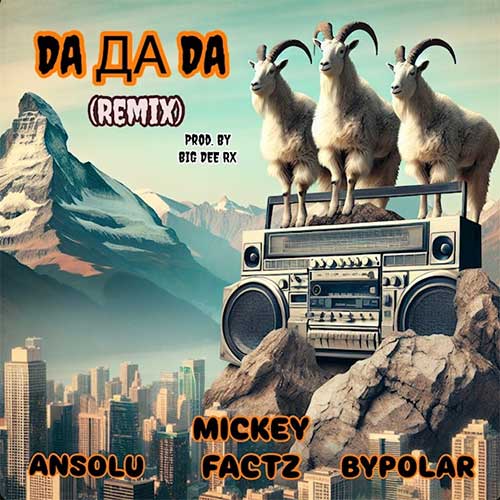 Bypolar feat. Mickey Factz & Ansolu - Da Da Da (Remix)