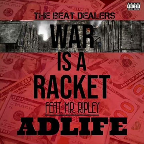 ADLIFE feat. Mr. Ripley - War Is A Racket